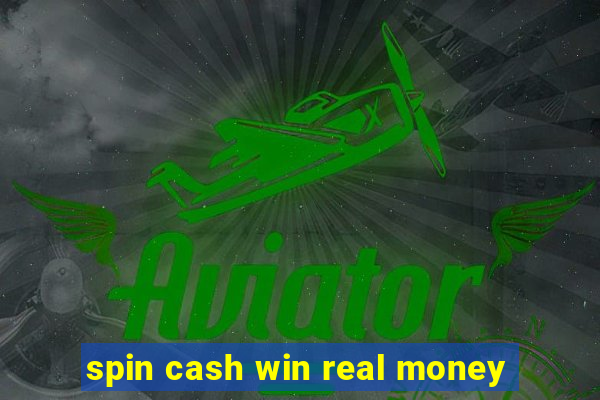 spin cash win real money